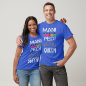 MANI PEDI QUEEN - NAIL TECH VROUWEN T-SHIRT (Unisex)