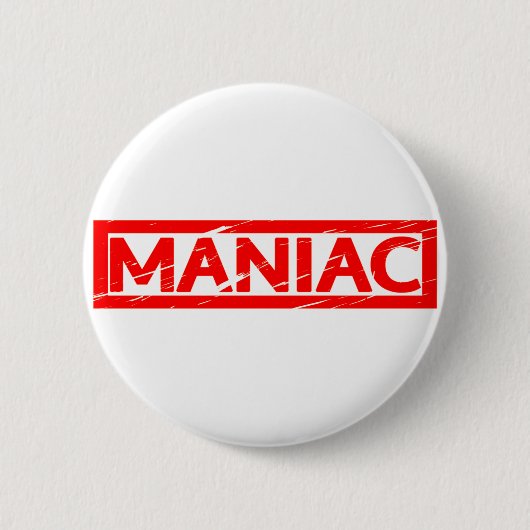 Maniac Stamp Ronde Button 5,7 Cm (Voorkant)