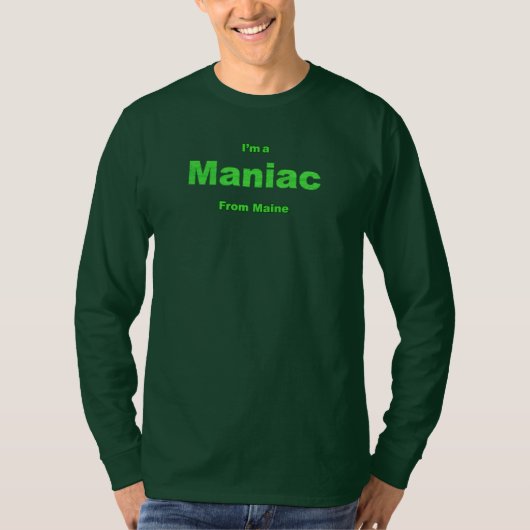 Maniac uit Maine T-shirt (Voorkant)