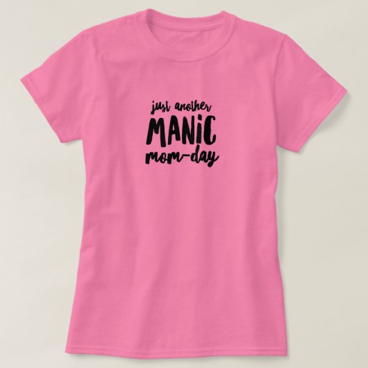 Manic Mam-Day Basic T-Shirt (Design voorkant)