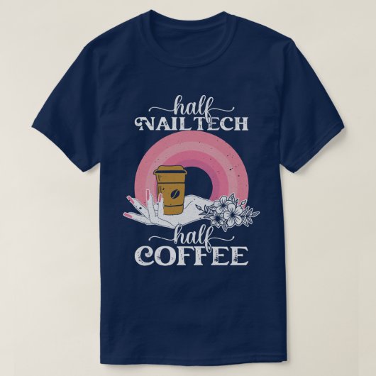 Manicurist van de Halve Nail Tech Half Koffie T-shirt (Design voorkant)