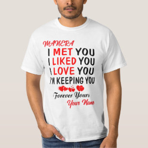 Manier I Ontmoette Jou Zoals Jij Van Me Houdt T-shirt
