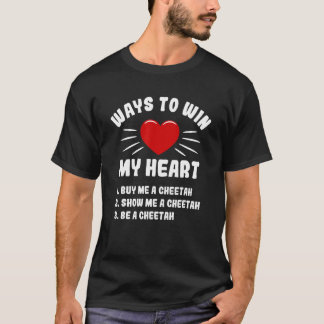Manieren om mijn hart te winnen Jachtluipaard Dier T-shirt