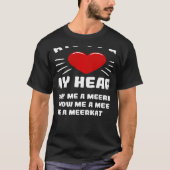 MANIEREN OM Mijn Humor van het Heart Meerkat Anima T-shirt (Voorkant)