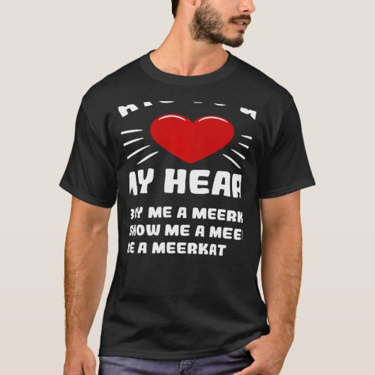 MANIEREN OM Mijn Humor van het Heart Meerkat Anima T-shirt (Voorkant)