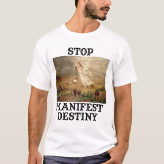 Manifest Destiny T-shirt