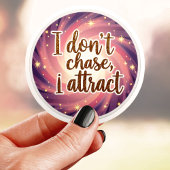 Manifest I Don't Chase I Attract Sticker