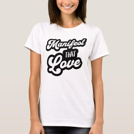 Manifest That Love T-shirt | T-Shirt met Script Ty (Voorkant)