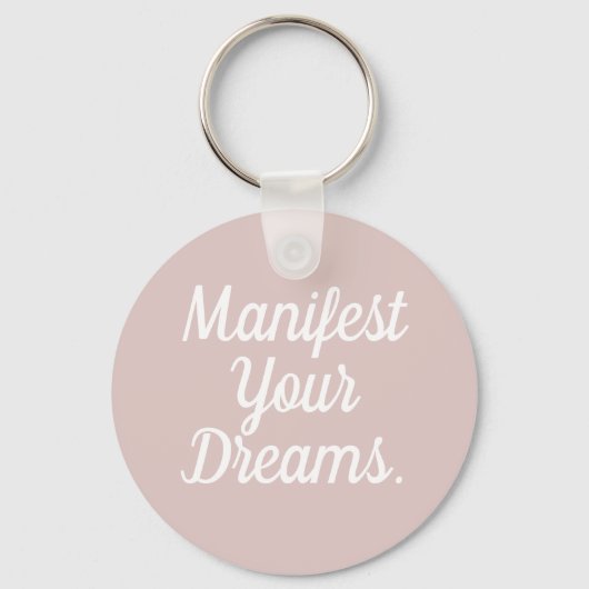 Manifest Your Dreams Keychain (Voorkant)