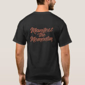Manifesteer het momentum. t-shirt (Achterkant)