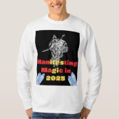 Manifesteren van magie in 2025 en vele jaren t-shirt (Voorkant)