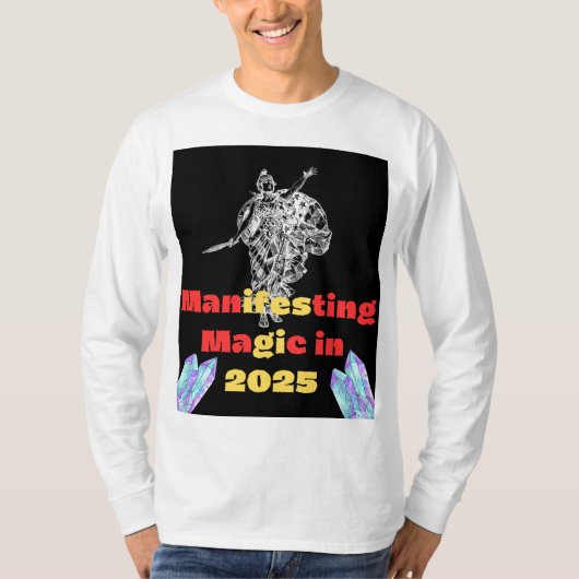 Manifesteren van magie in 2025 en vele jaren t-shirt (Voorkant)