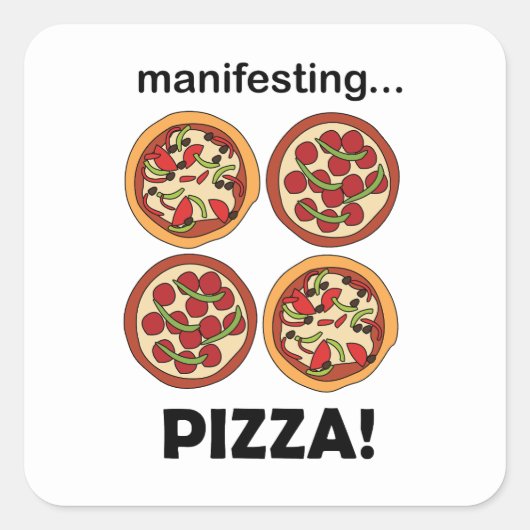 Manifesting Pepperoni Pizza  Vierkante Sticker (Voorkant)