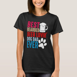 Mannelijk Beste Baard Bier Minnende Hond Papa Ever T-shirt