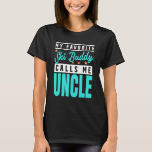Mannelijk Mijn favoriete ski-vriend noemt me oom 1 T-shirt