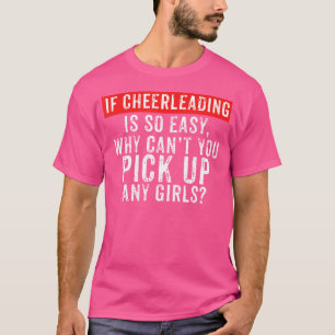 Mannelijke Cheerleader Funny Cheerleading Pick Up T-shirt