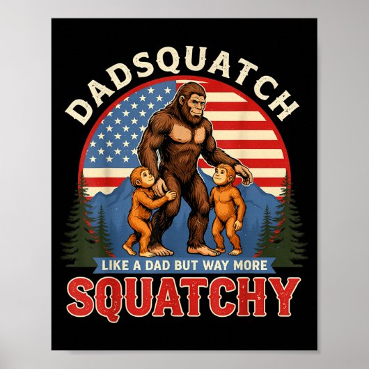 Mannelijke dadsquatch als een vader veel meer squa poster (Voorkant)