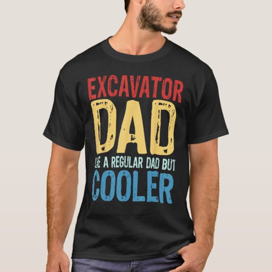 Mannelijke Graafmachine Vader Als een gewone vad T-shirt (Voorkant)