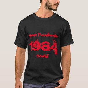 Mannen 1984 Vrees Pandemie Covid T-shirt