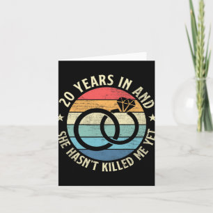 Mannen 20 jaar in & Ze heeft 't Killed Me Kaart