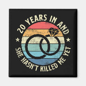 Mannen 20 jaar in &amp; Ze heeft &#39;t Killed Me  Magneet (Voorkant)