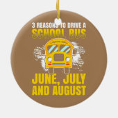 Mannen 3 Goede redenen om een schoolbus te besture Keramisch Ornament (Achterkant)
