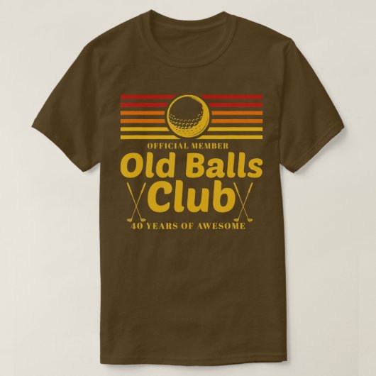 Mannen 40e verjaardag Funny Golf Old Balls Club Me T-shirt (Design voorkant)