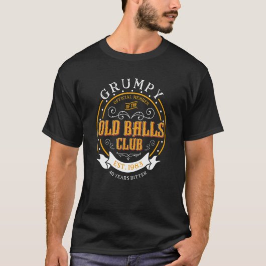 Mannen 40e verjaardag Grumpy Old Man for Old Balls T-shirt (Voorkant)