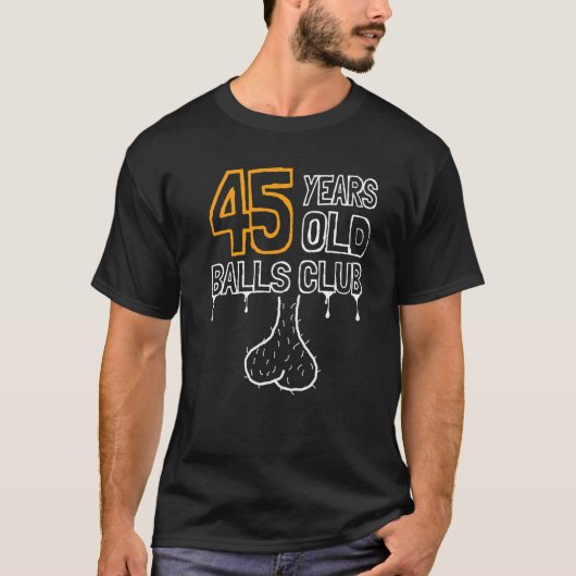 Mannen 45e Birthday Old Balls Club 45 jaar oud T-shirt (Voorkant)
