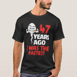 Mannen 47e verjaardag gag sperm. 47 jaar Geweldige T-shirt