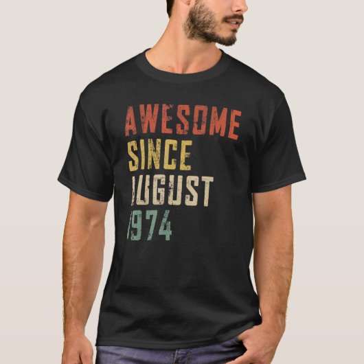 Mannen 48 jaar oud Geweldige sinds augustus 1974 4 T-shirt (Voorkant)