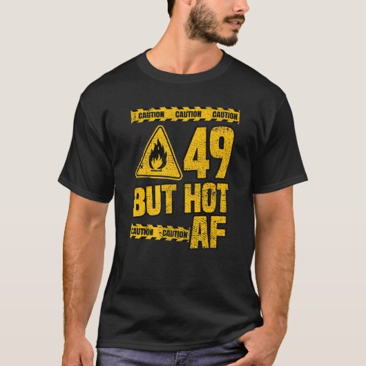 Mannen 49e verjaardag 49 jaar, maar Hot Af Funny M T-shirt (Voorkant)