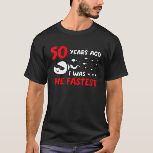 Mannen 50 jaar geleden was ik de snelste grappige t-shirt