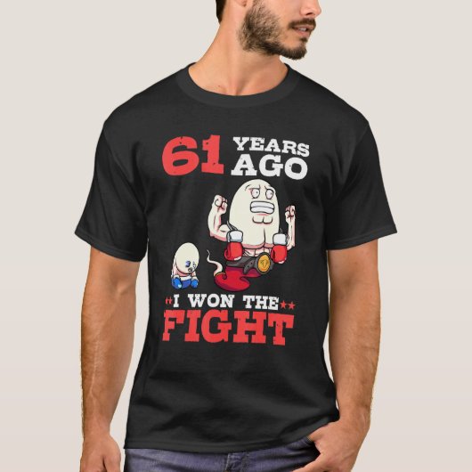Mannen 61 jaar geleden won ik het gevecht 61ste ve t-shirt (Voorkant)