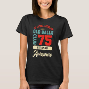 Mannen 75e zestiende zondagsklub 75 jaar oude mann t-shirt