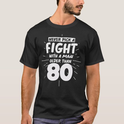 Mannen 80e verjaardag 80 jaar Funny Gift T-shirt (Voorkant)