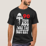Mannen 90th Birthday Gag jurk 90 jaar geleden was  T-shirt<br><div class="desc">Mannen 90ste Verjaardag Gag jurk 90 jaar geleden was ik de snelste Funny_1.</div>