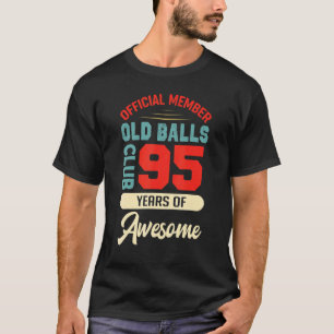 Mannen 95e zondagsklub 95 jaar oud t-shirt