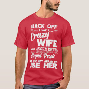 Mannen achter me heb ik een gekke vrouw Shirt grap