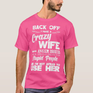 Mannen achter me heb ik gekke Mannen met wifeFunny T-shirt