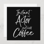Mannen    ActingWomen Instant Actor voegt koffie g Bedankkaart (Voorkant / Achterkant)