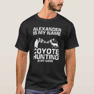 Mannen Alexander Quote voor Predator Hunting en Yo T-shirt