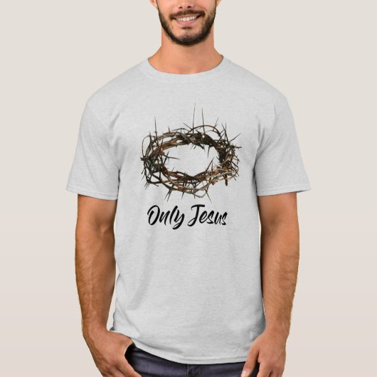 Mannen Alleen Jezus Kroon Thorns Christelijk T Shi T-shirt (Voorkant)