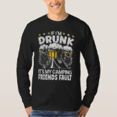 Mannen als ik Drink zijn mijn camping vrienden bre T-shirt (Voorkant)