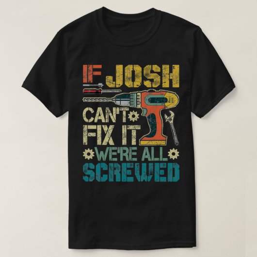 Mannen als Josh Cant repareren het waren allemaal  T-shirt (Design voorkant)