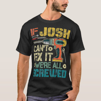Mannen als Josh Cant repareren het waren allemaal  T-shirt