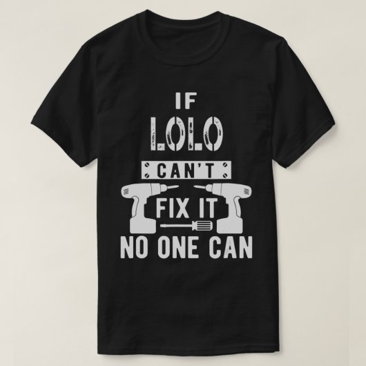 Mannen als Lolo het niet kan doen, kan niemand Fil T-shirt (Design voorkant)