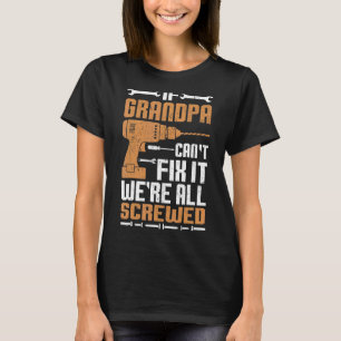 Mannen als opa het niet kan oplossen zijn we allem t-shirt