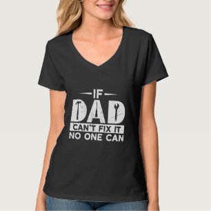 Mannen als papa het niet kan oplossen, kan niemand t-shirt