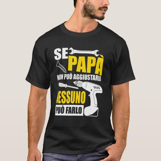 Mannen als papa het niet kan repareren, kan nieman t-shirt (Voorkant)